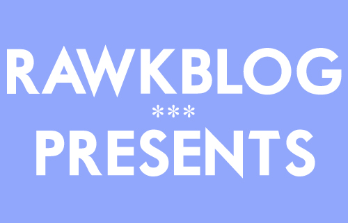 Rawkblog Presents Podcast